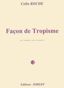 Façon de Tropisme