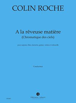 A la rêveuse matière (chromatique des ciels)