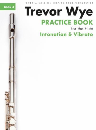 Practice Book for the Flute - Vol.4 (Intonation & Vibrato)