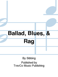 Ballad, Blues and Rag