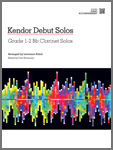 Kendor Debut Solos Grade 1-2 Clarinet Solos (Piano accomp.)