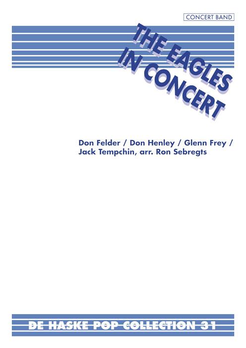 The Eagles in Concert (Concer band score & parts)