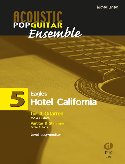 Acoustic Pop Guitar Ensemble - Vol.5: Eagles Hotel California (Score & parts)