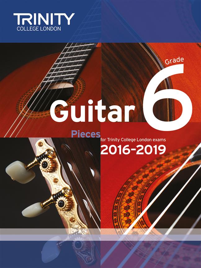 Guitar Exam Pieces - Grade 6 (2016 - 2019)