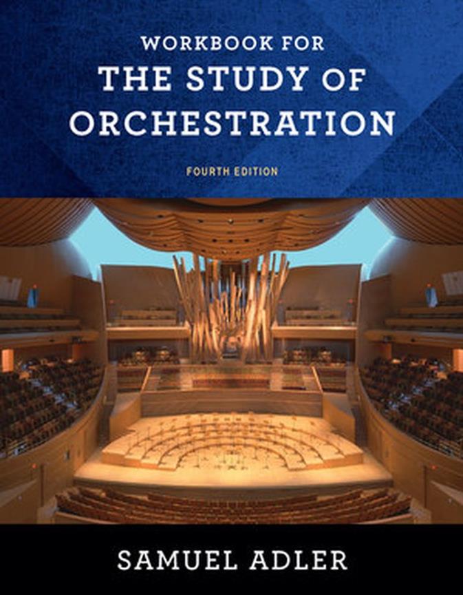 The Study of Orchestration (Fourth edition - Workbook)