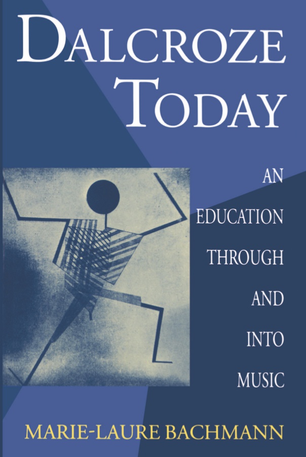 Dalcroze Today: An Education through and into Music