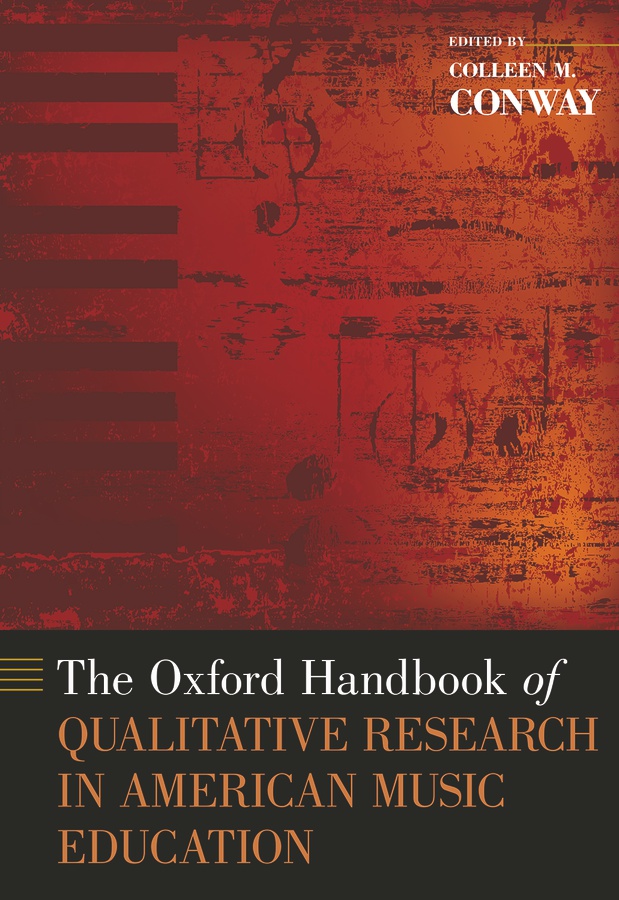 The Oxford Handbook of Qualitative Research in American Music Education