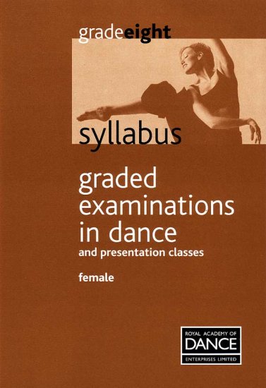 Graded Examinations in Dance: Grade 8 Female Syllabus