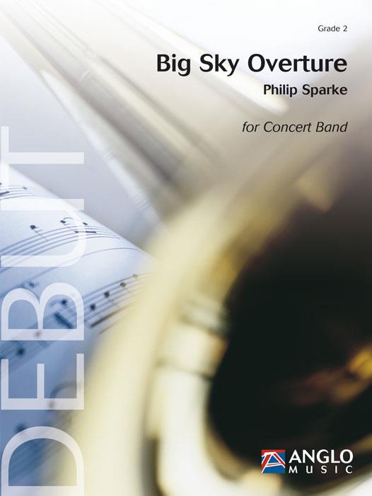 Big Sky Overture (Concert band score & parts)