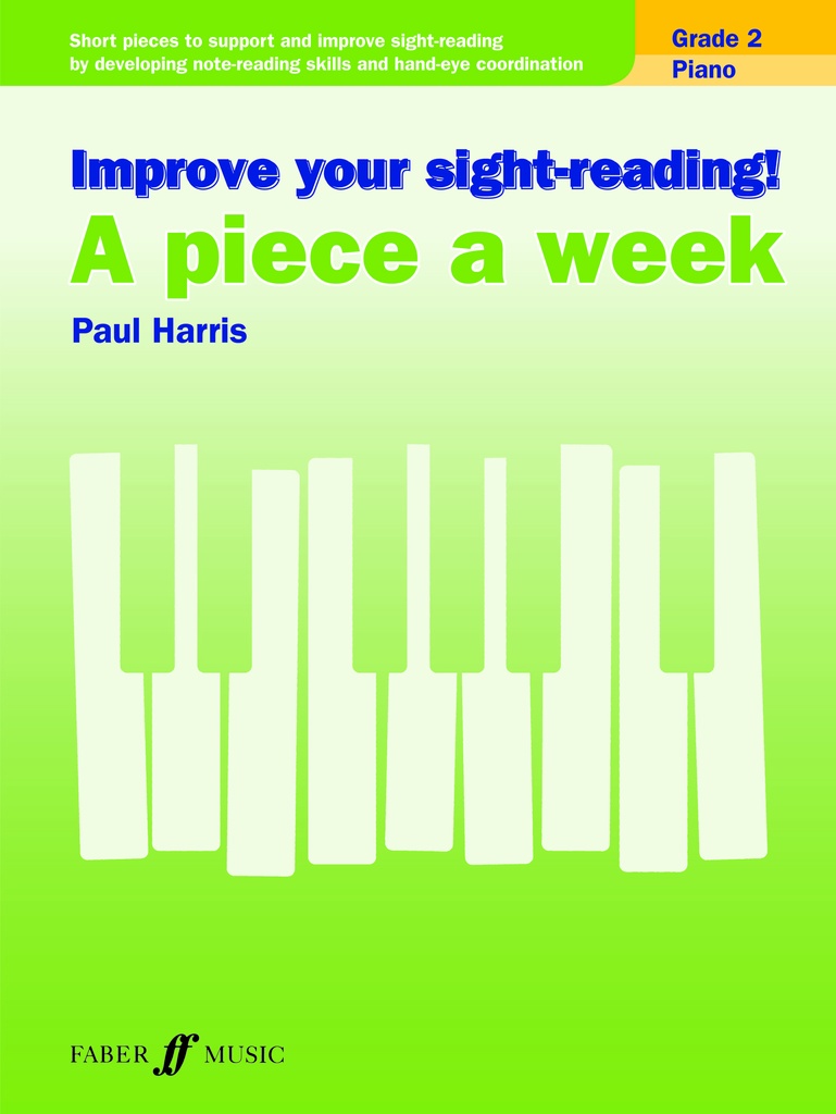 Improve your Sight-Reading! A Piece a Week Piano - Grade 2