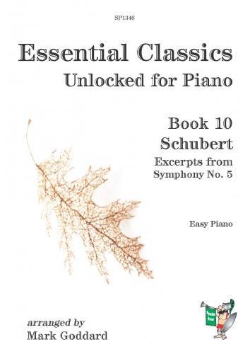 Essential Classics Unlocked for Piano - Vol.10: Schubert