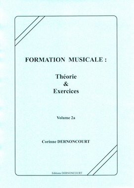 Formation musicale : Théorie et exercices Vol.2a