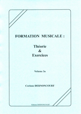 Formation musicale : Théorie et exercices Vol.3a