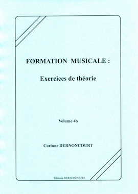 Formation musicale : Exercices de théorie Vol.4b