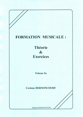Formation musicale : Théorie et exercices Vol.5a