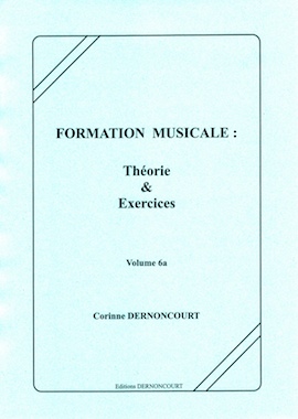 Formation musicale : Théorie et exercices Vol.6a