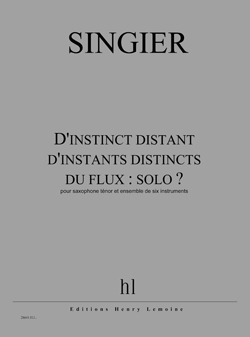 D'instinct distant d'instants distincts du flux : solo ?