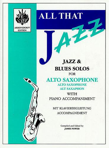 All That Jazz (Jazz & blues solos for alto saxophone)