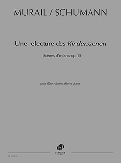 Une relecture des Kinderszenen de Robert Schumann