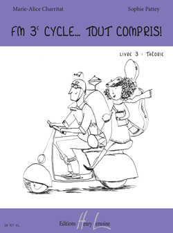 FM 3e cycle... Tout compris ! Livre 3 : Théorie