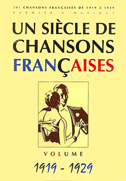 Un Siècle de Chansons Françaises 1919-1929