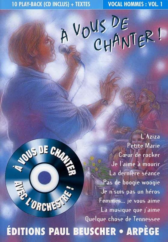 A vous de chanter - Voix homme - Vol.1