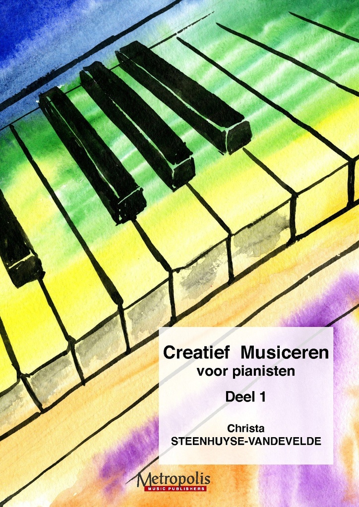 Creatief Musiceren voor Pianisten - Deel 1