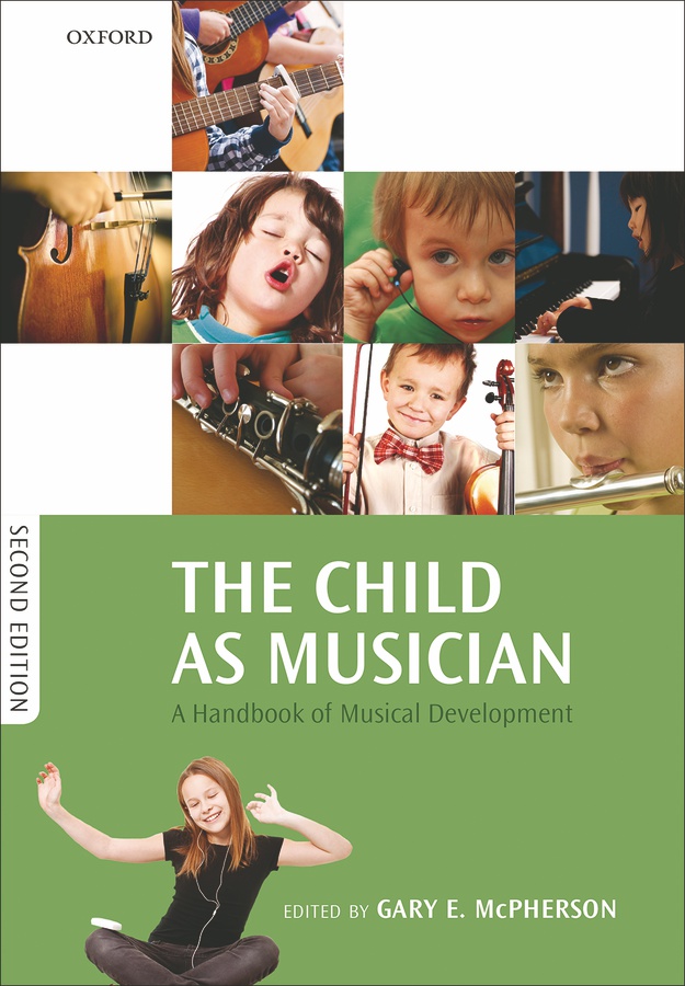 The Child as Musician: A Handbook of Musical Development (2nd Edition)