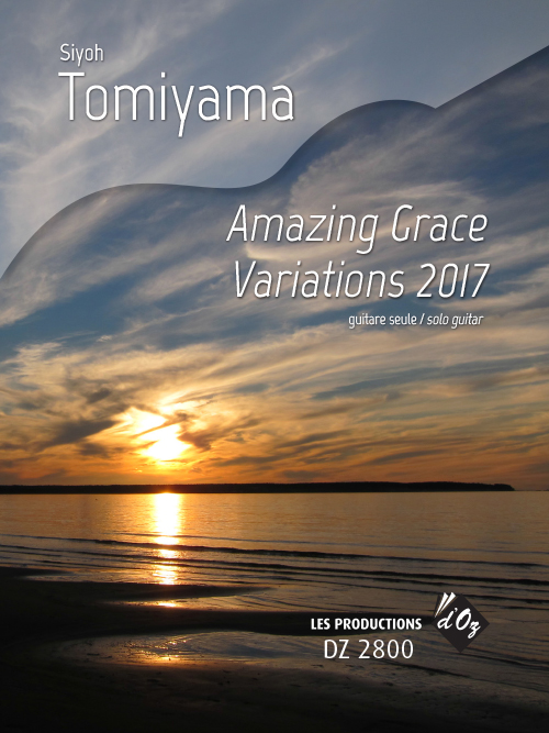 Amazing Grace Variations 2017, Op.27a