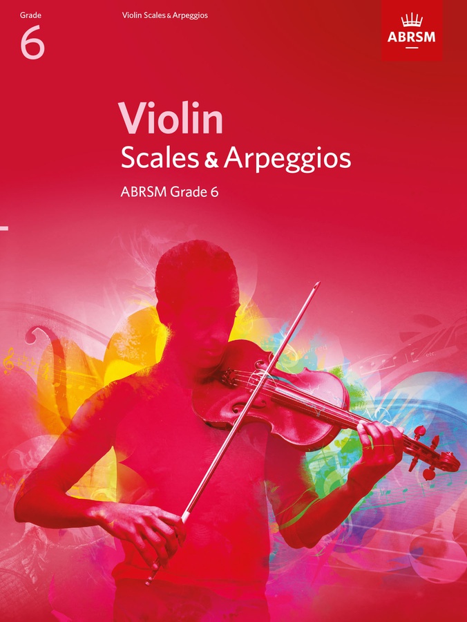 Violin Scales & Arpeggios - Grade 6