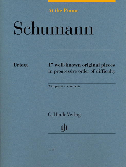 At the Piano: Schumann (17 Well-known pieces in progressive order)