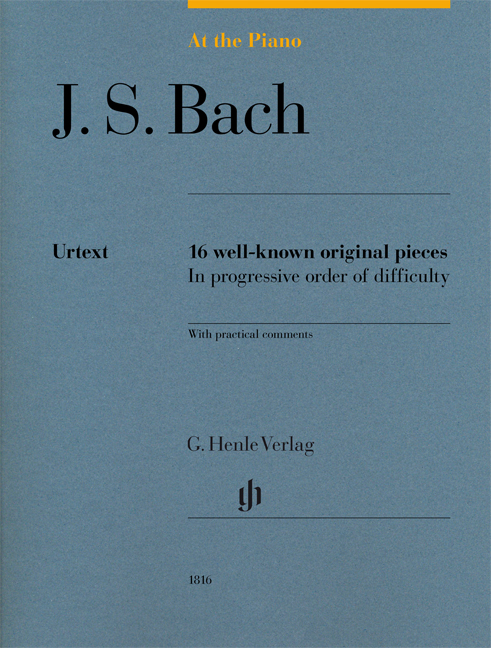 At the Piano: J.S. Bach (16 Well-known pieces in progressive order)