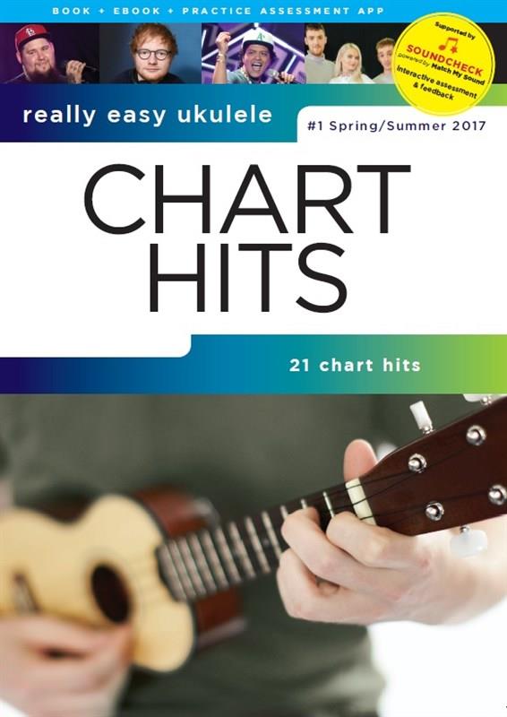 Really Easy Ukulele: Chart Hits - 1 Spring/Summer 2017