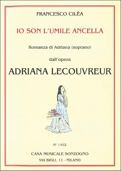 Adriana Lecouvreur: Io Son Umile Ancella