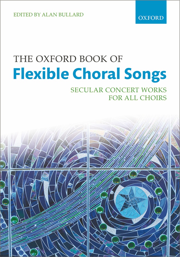 The Oxford Book of Flexible Choral Songs