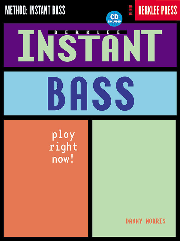 Berklee Instant Bass: Play Right Now!