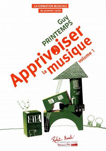 Apprivoiser la Musique - Vol.1