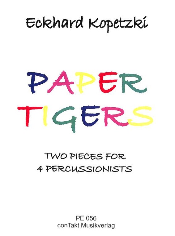 Paper Tigers (2 Pieces for 4 Percussionists)