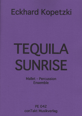 Tequila Sunrise für Percussion Ensemble (4-6 Spieler)