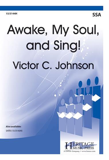 Awake, my soul, and sing! (SSA)