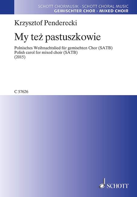 My Tez Pastuszkowie (Wir Hirten Auch .../ We Also Shepherds ...) (Choral score)