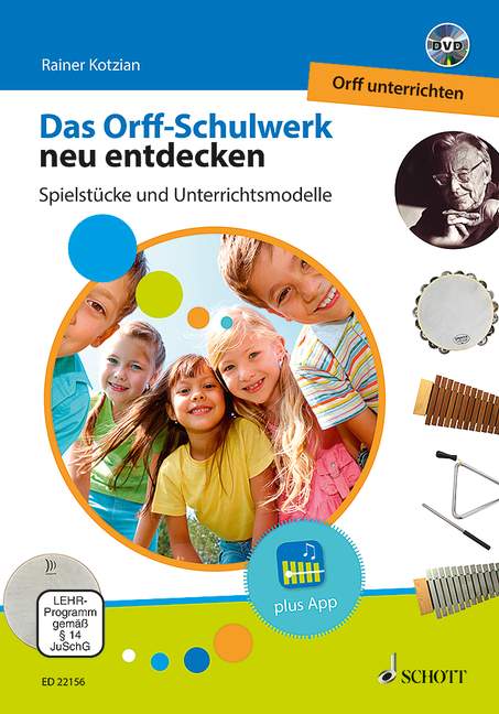 Das Orff-Schulwerk Neu Entdecken - Orff Unterrichten