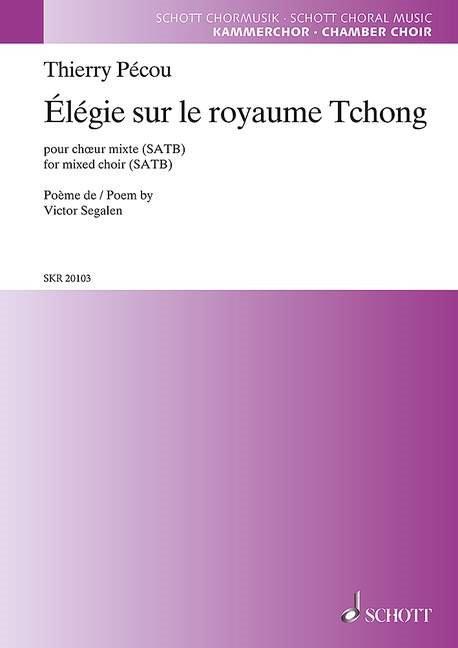 Élégie Sur Le Royaume Tchong (Choral score)