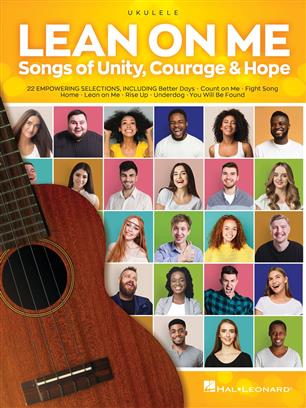 Lean On Me (Songs of unity, courage & hope)