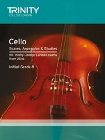 Cello Scales, Arpeggios & Studies Initial-Grade 8 from 2016 (Instrumental Solo)