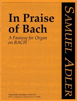 In Praise of Bach (A Fantasy for Organ on Bach)