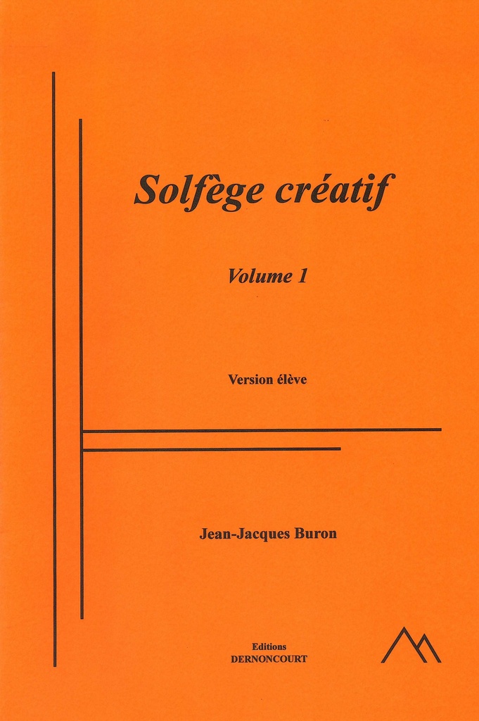 Solfège Créatif - Vol.1 (Elève)