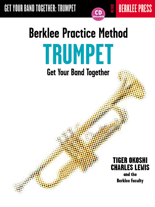 Berklee Practice Method: Trumpet - Get your band together