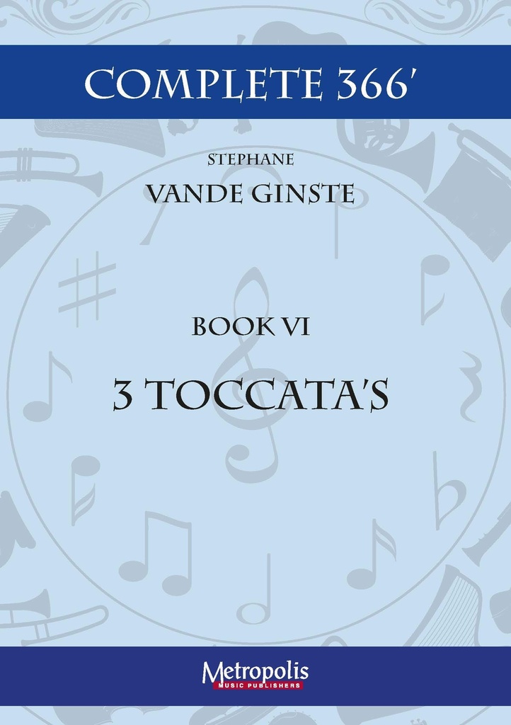 Complete 366' - Book 6 : 3 Toccata's