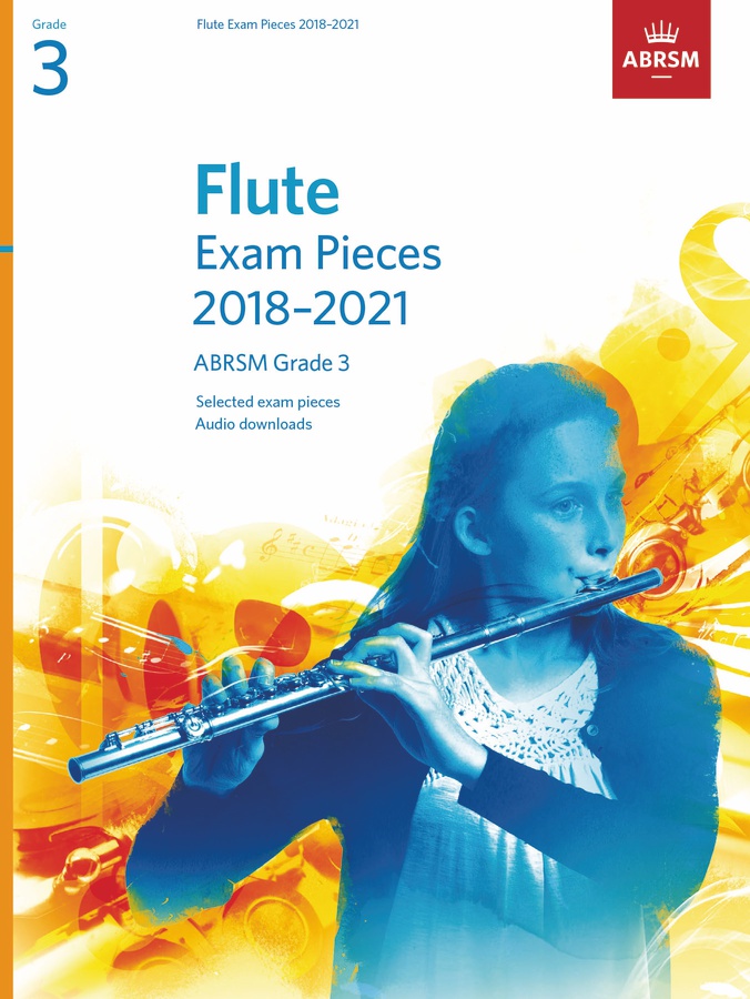 Flute Exam Pieces 2018-2021 - Grade 3 (Score & part)